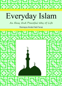 Everyday Islam: An Easy And Peaceful Way Of Life