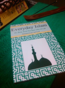 Everyday Islam: An Easy And Peaceful Way Of Life